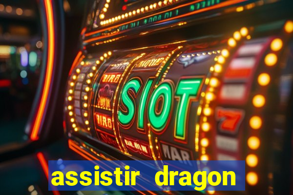 assistir dragon ball super completo dublado